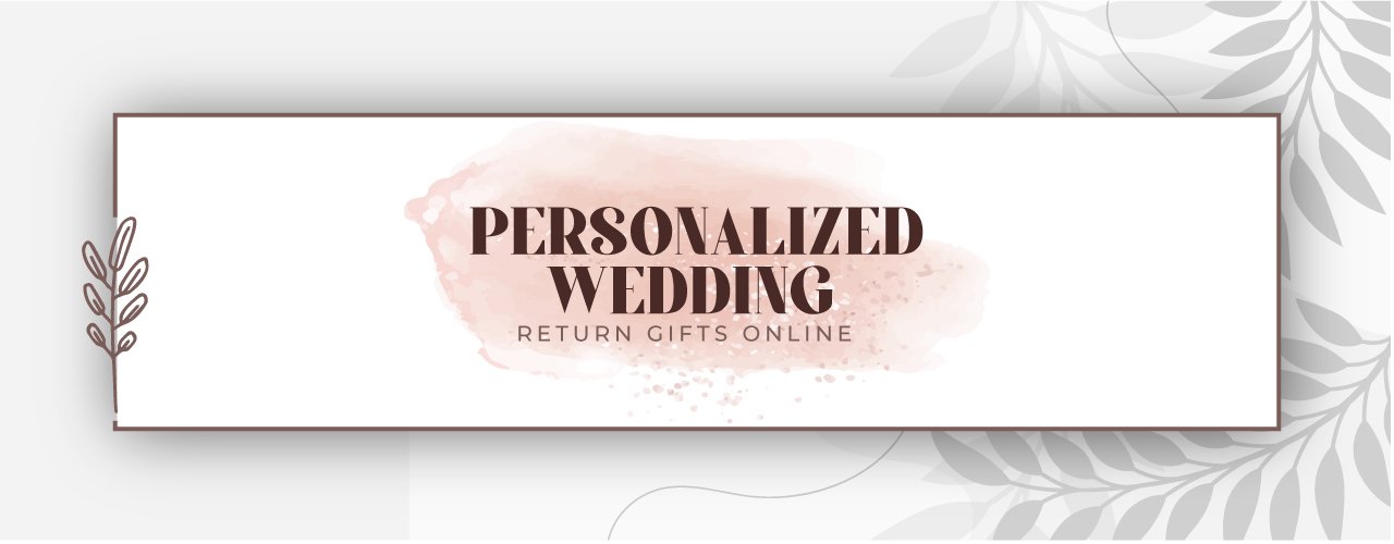 Personalized Wedding Return Gifts Online