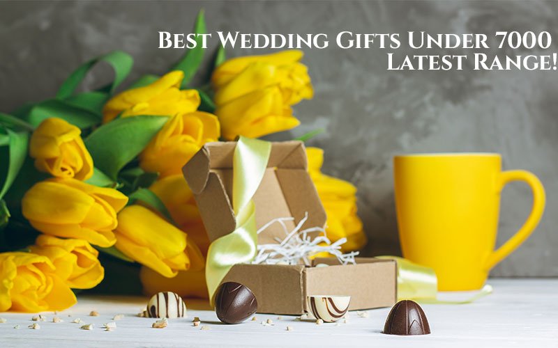 Best Wedding Gifts Under 7000 Latest Range