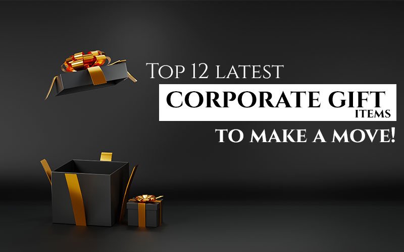 Top-12-latest-corporate-gift-items-to-make-a-move