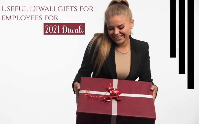 DIWALI BLOGS ON GIFTS- EVERYTHING YOU WISH TO KNOW Useful Diwali gifts for employees for 2021 Diwali